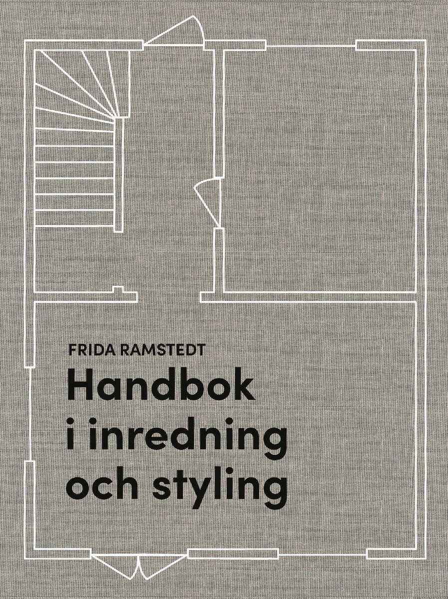 Frida Ramstedt : Handbok i inredning och styling