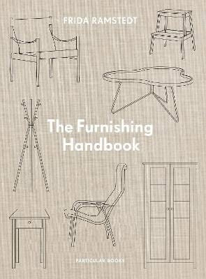 Frida Ramstedt : The Furnishing Handbook