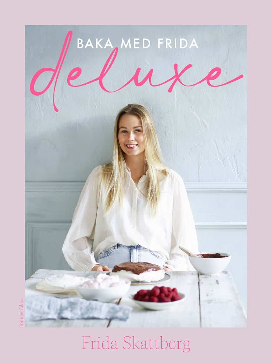Frida Skattberg : Baka med Frida deluxe