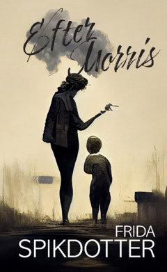 Frida Spikdotter : Efter Morris