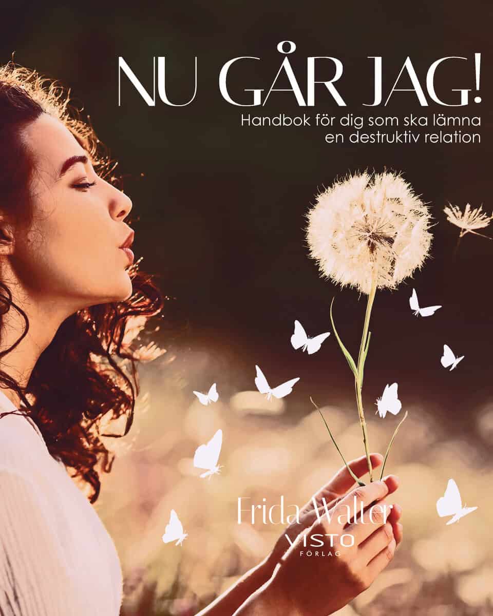 Frida Walter : Nu går jag!