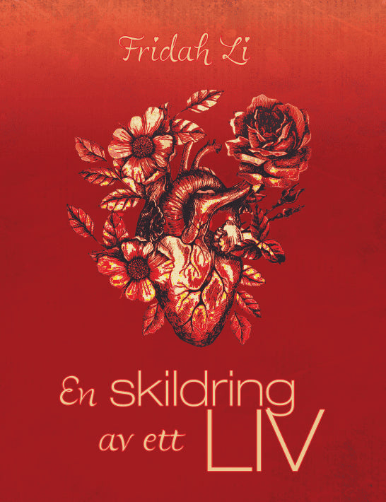 Fridah Li : En skildring av ett liv