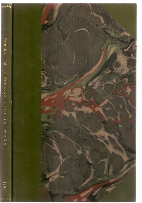 Fridolf. Ödberg : Om prinsessan Cecilia Wasa, markgrefvinna af Baden-Rodemachern - Anteckningar.