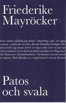 Friederike Mayröcker : Patos och svala