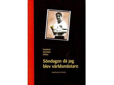 Friedrich Christian Delius : Söndagen då jag blev världsmästare