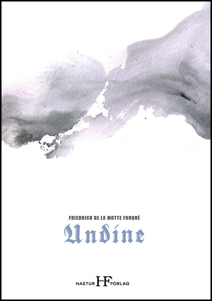 Friedrich de la Motte Fouqué : Undine
