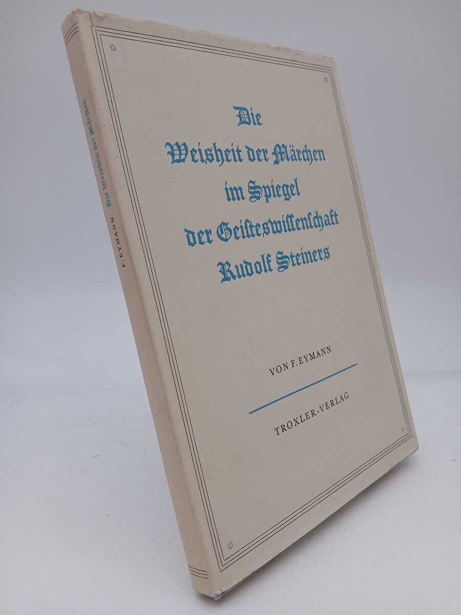 Friedrich Eymann : Die Weisheit der Märchen