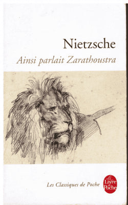 Friedrich Nietzsche : Ainsi parlait Zarathoustra