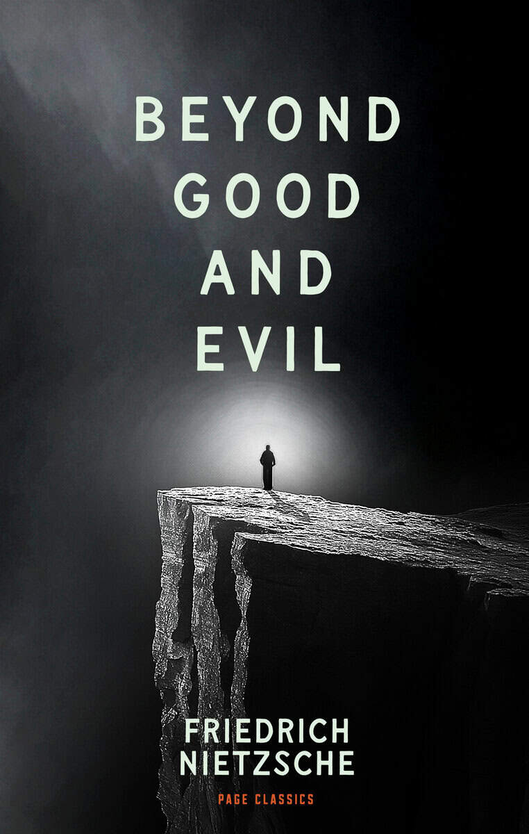 Friedrich Nietzsche : Beyond Good and Evil