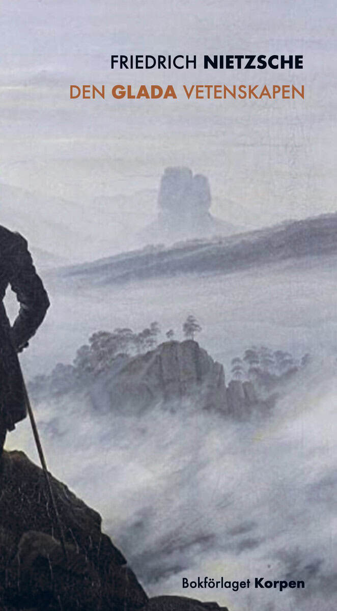 Friedrich Nietzsche : Den glada vetenskapen