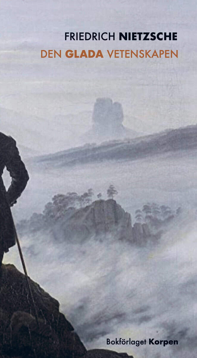 Friedrich Nietzsche : Den glada vetenskapen