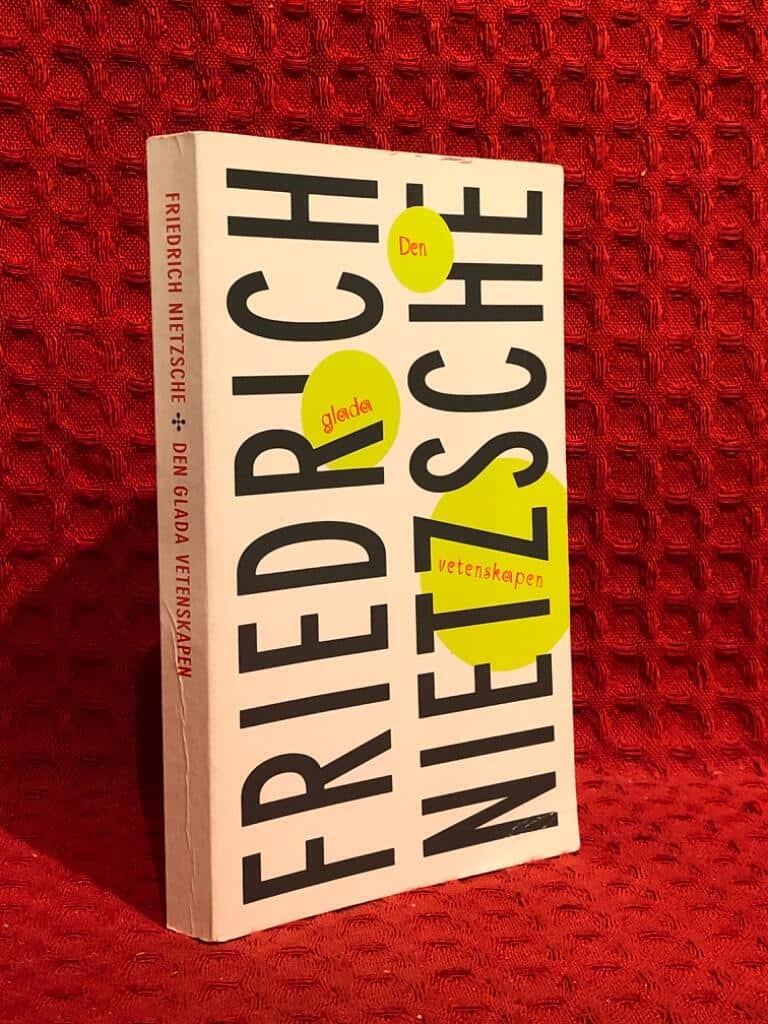 Friedrich Nietzsche : Den glada vetenskapen