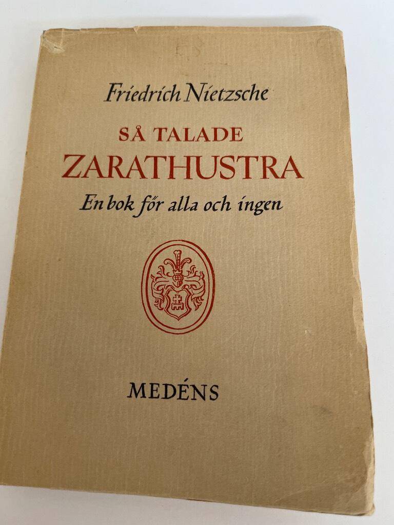 Friedrich Nietzsche : Så talade Zarathustra