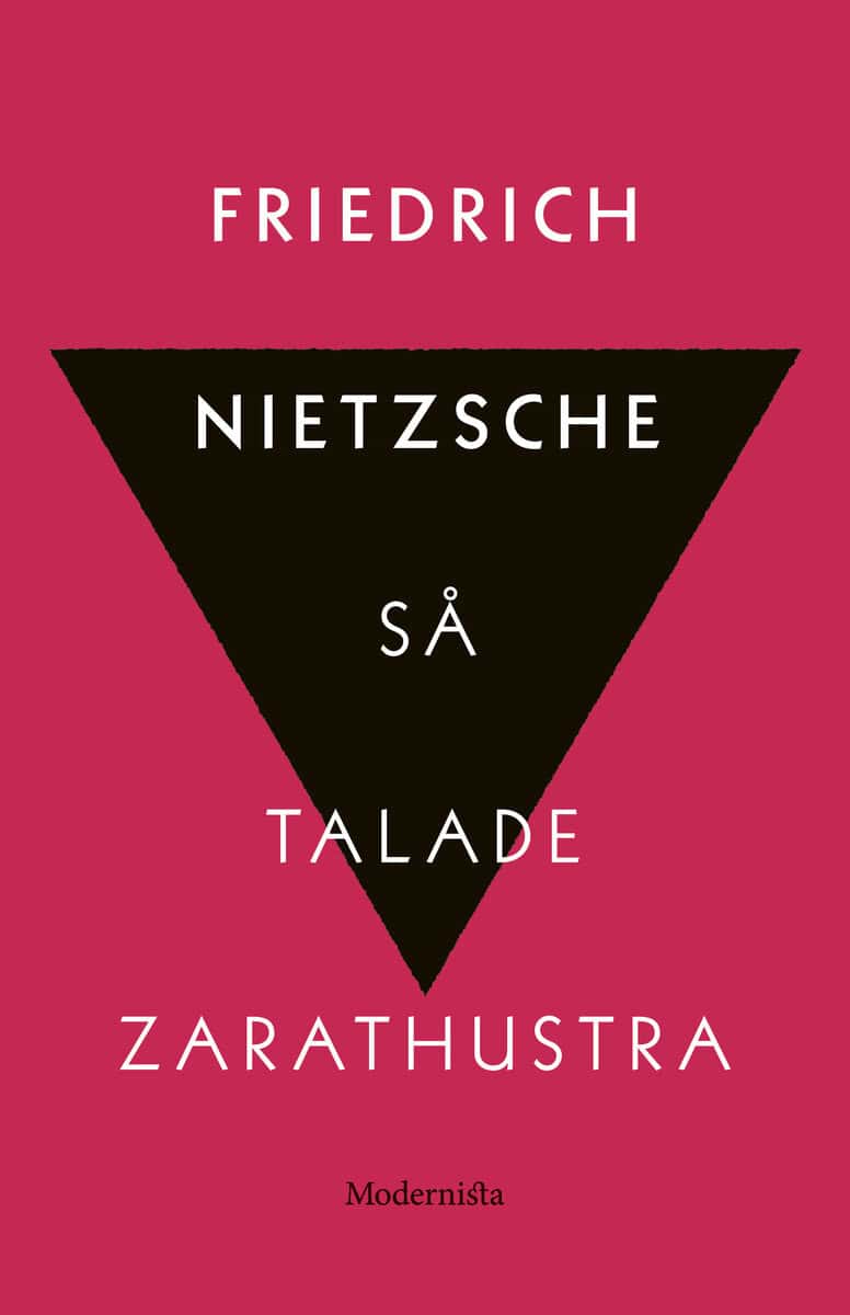 Friedrich Nietzsche : Så talade Zarathustra : en bok för alla & ingen