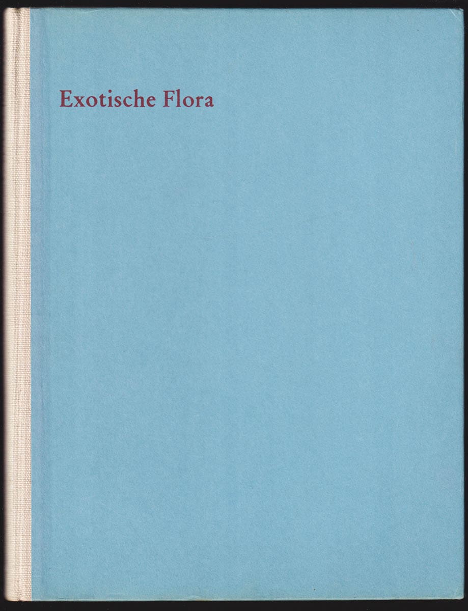 Friedrich Schnack : Exotische Flora. Flora Schoen ist die welt
