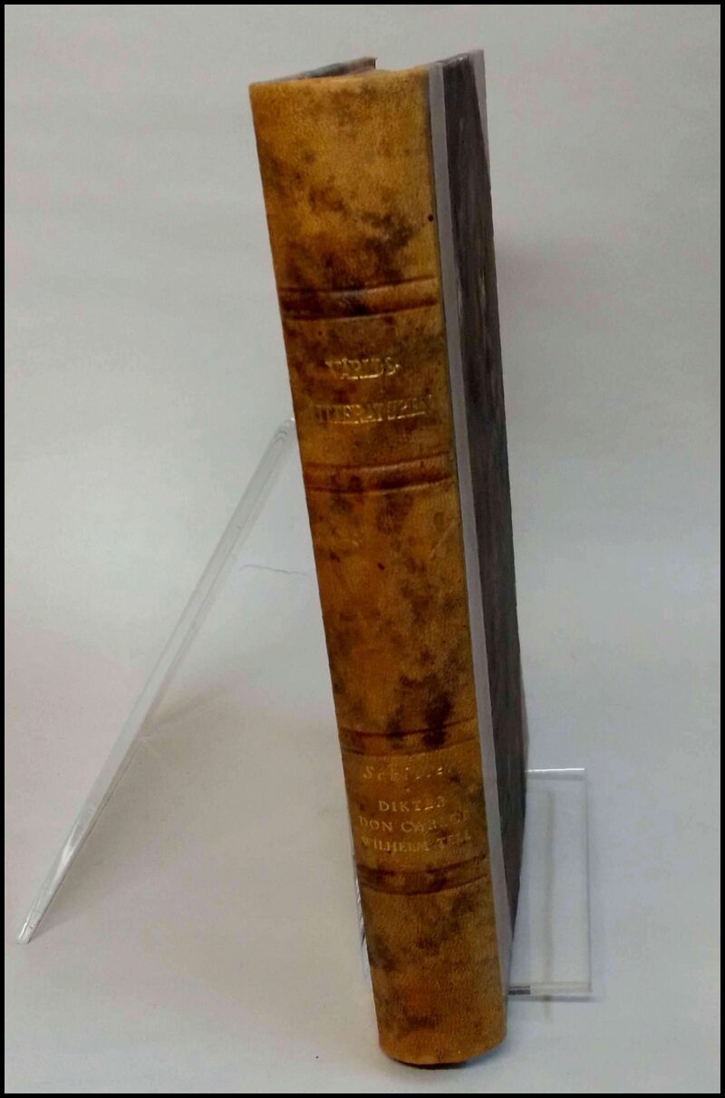 Friedrich v. Schiller : Dikter ; Don Carlos ; Wilhelm Tell