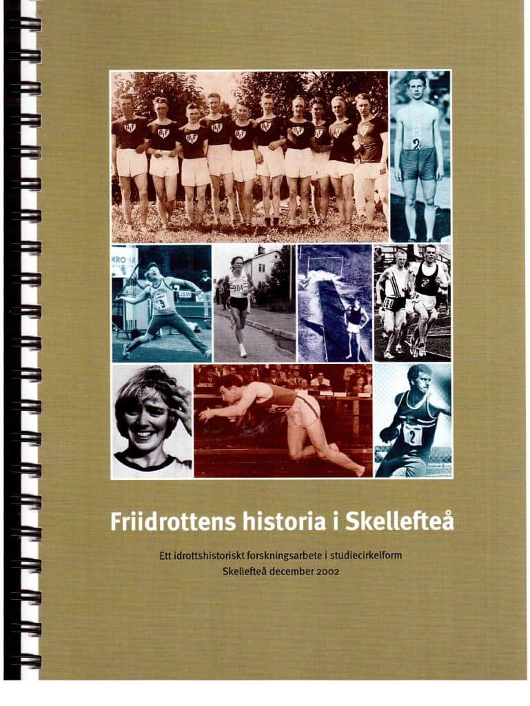 Friidrottens historia i Skellefteå. Ett idrottshistoriskt forskningsarbete i studiecirkelform