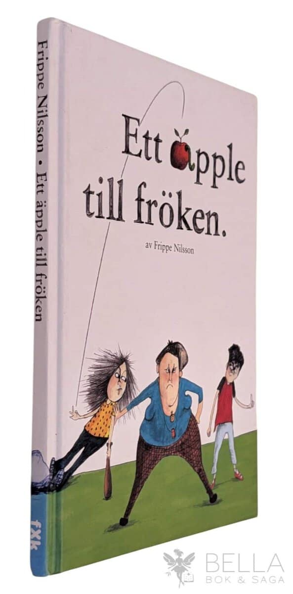 Frippe Nilsson : Ett äpple till fröken