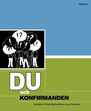 Frisell, Britt-Marie ; Nilsson, Stefan ; Petersson, Lena : Du och konfirmanden