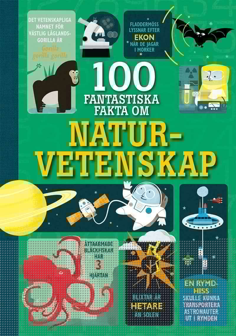 Frith, Alex ; Lacey, Minna ; Martin, Jerome ; Melmoth, Jonathan : 100 fantastiska fakta om naturvetenskap