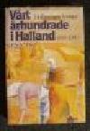 Frithiof Bengtsson : Vårt århundrade i Halland Hallänningar berättar 1880-1980