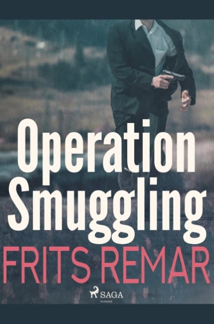 Frits Remar : Operation Smuggling