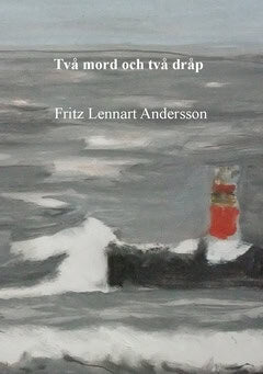 Fritz Lennart Andersson : Två mord och två dråp
