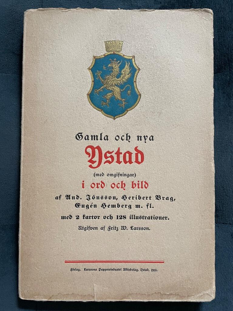 Fritz W. Larsson : Gamla och nya Ystad ( med omgivningar ) I ord och bild.