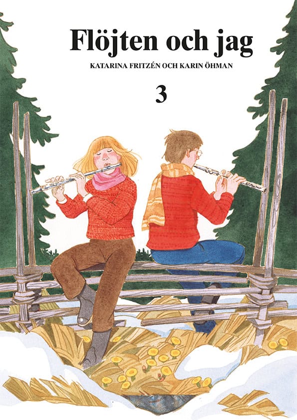 Fritzén, Katarina ; Öhman, Karin : Flöjten och Jag 3