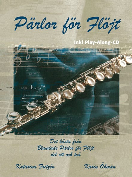 Fritzén, Katarina ; Öhman, Karin : Pärlor för Flöjt, Inkl Play-Along-CD