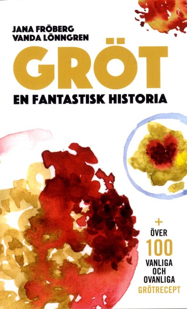 Fröberg, Jana ; Lönngren, Vanda : Gröt : en fantastisk historia