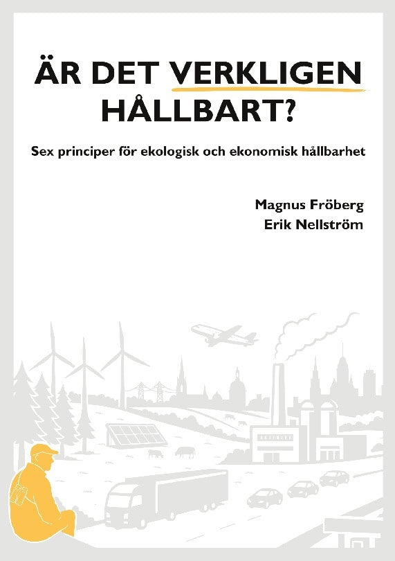 Fröberg, Magnus ; Nellström, Erik : Är det verkligen hållbart?