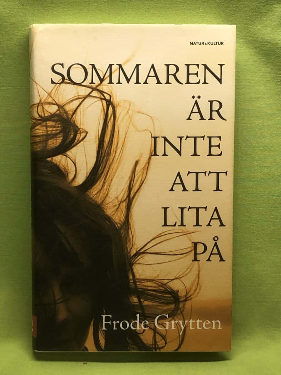 Frode Grytten : Sommaren är inte att lita på