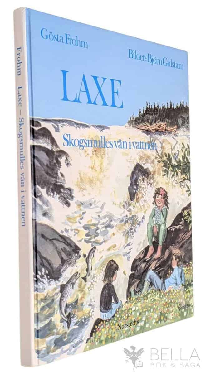 Frohm, Gösta ; Gidstam, Björn : Laxe