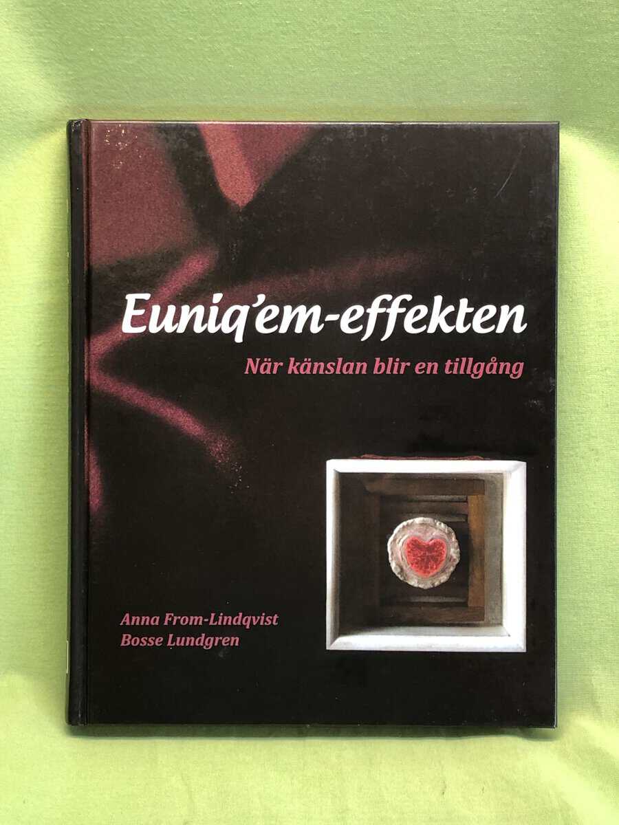 From-Lindqvist, Anna ; Lundgren, Bosse : Euniq'em-effekten