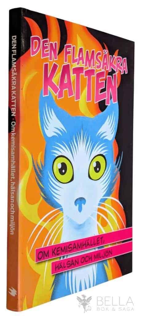 Froster, Anna ; Hedenmark, Magnus ; Olsson, Roger ; Naturskyddsföreningen : Den flamsäkra katten