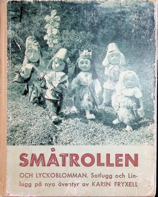 Fryxell Karin : Småtrollen och lyckoblomman., Sotlugg och Linlugg på nya äventyr