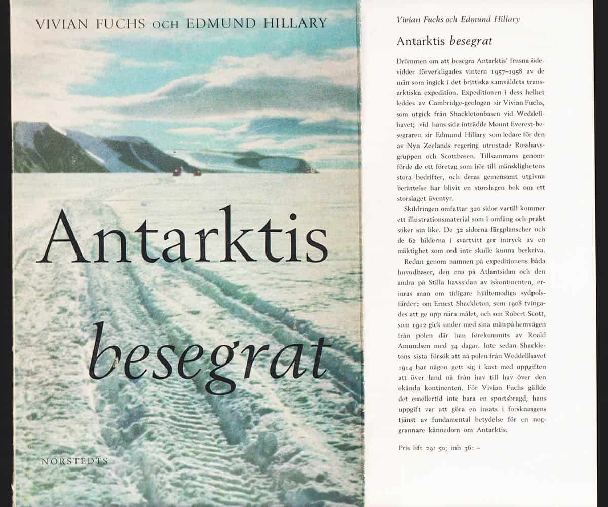 Fuchs, Sir Vivian Ernest (1908-1999) ; Hillary, Edmund (1919-2008) : Antarktis besegrat. The Commonwealth Trans-Antarctic Expedition 1955-58