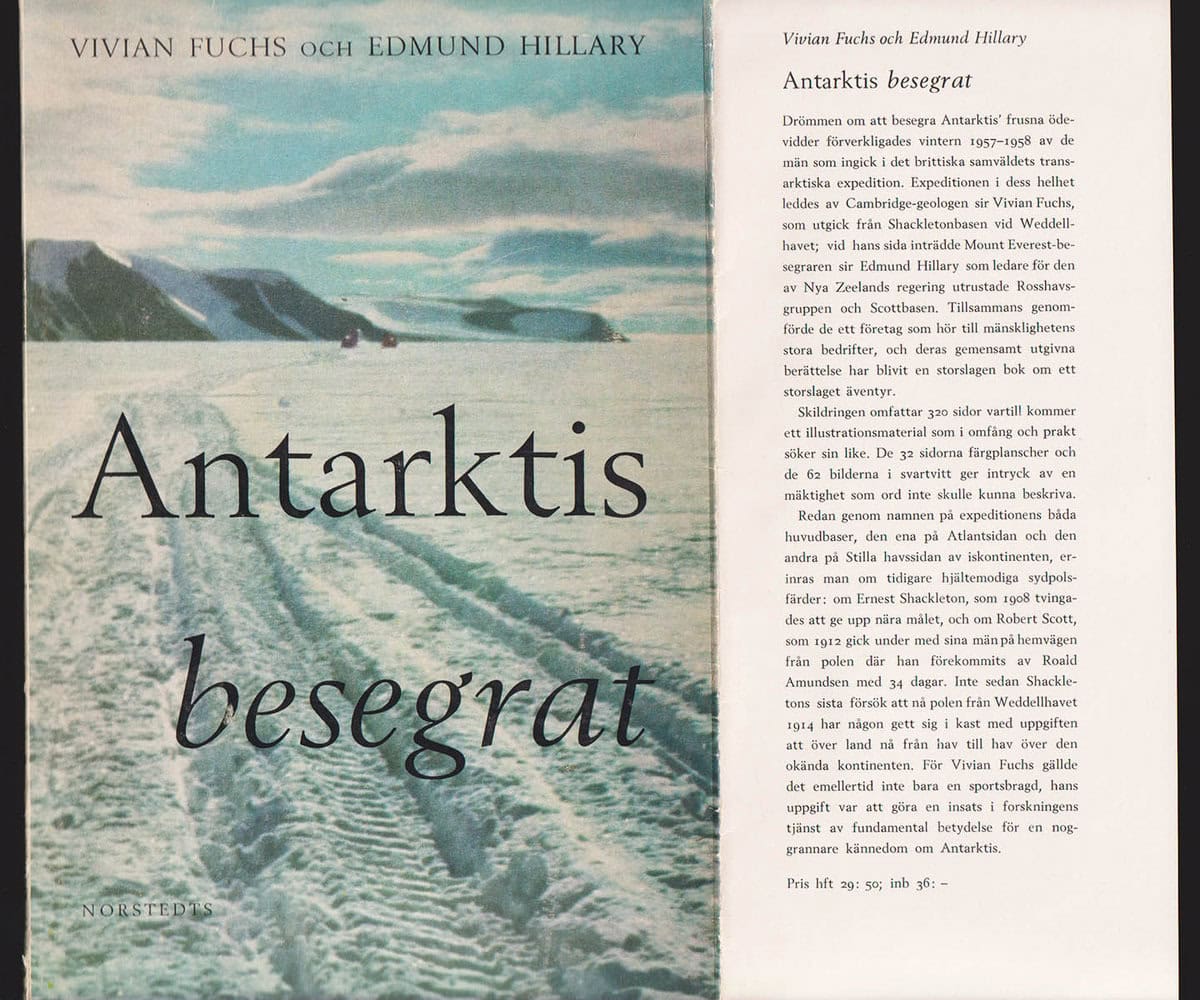 Fuchs, Sir Vivian Ernest (1908-1999) ; Hillary, Edmund (1919-2008) : Antarktis besegrat. The Commonwealth Trans-Antarctic Expedition 1955-58