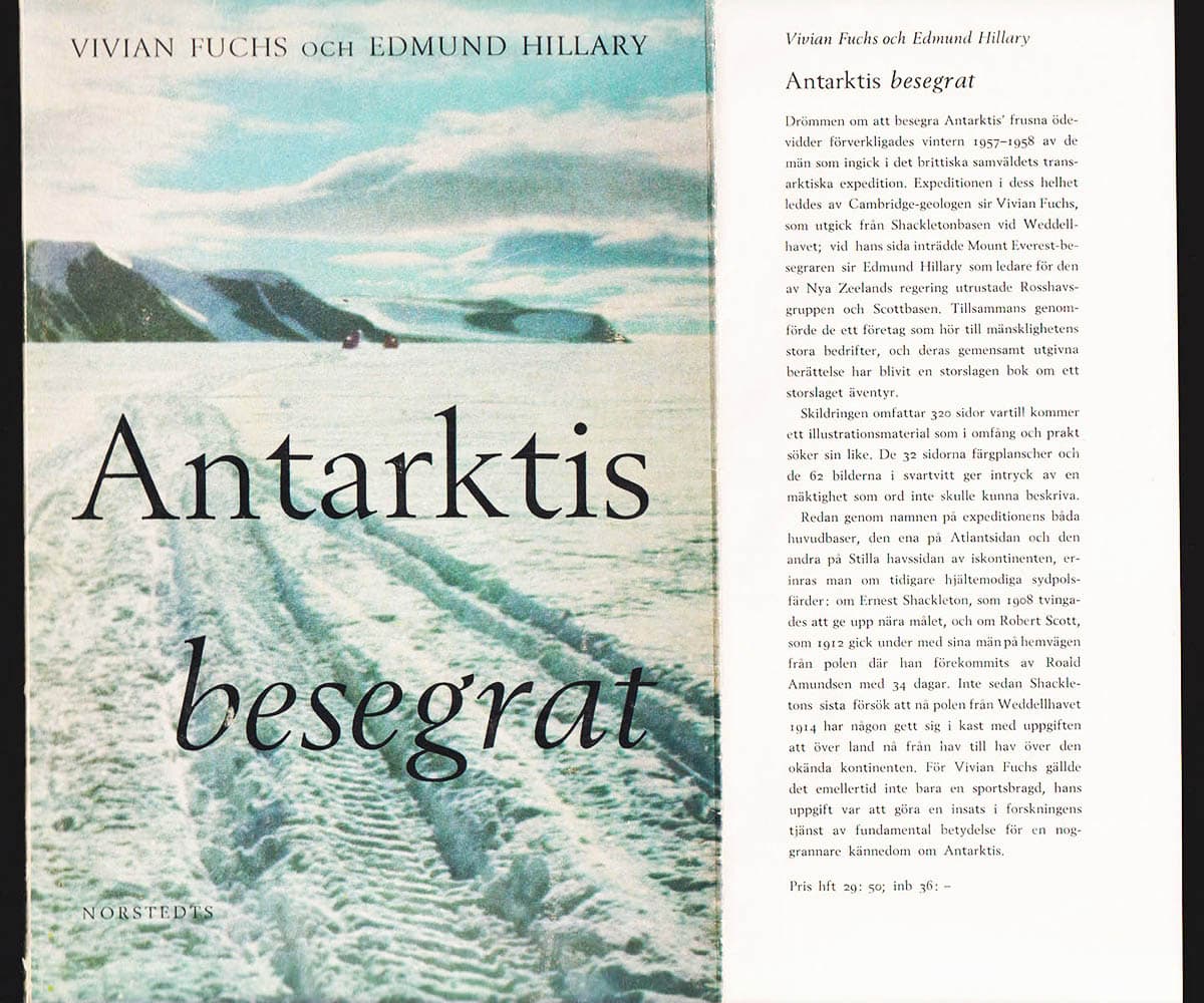 Fuchs, Sir Vivian Ernest (1908-1999) ; Hillary, Edmund (1919-2008) : Antarktis besegrat. The Commonwealth Trans-Antarctic Expedition 1955-58
