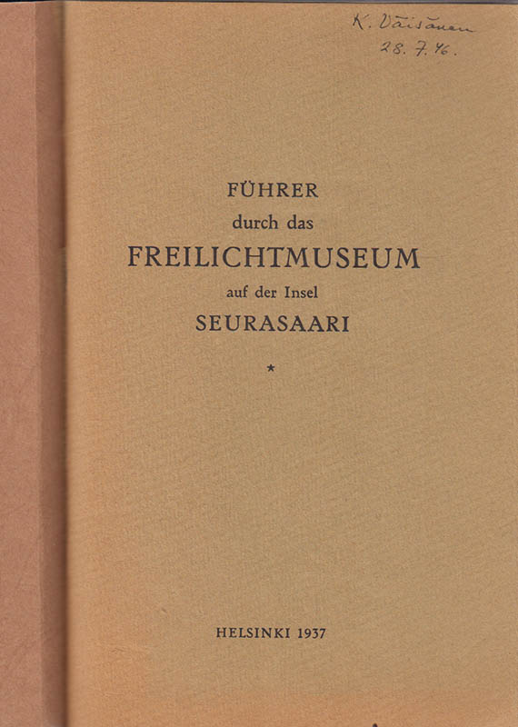 Führer durch das Freilichtmuseum auf der Insel Seurasaari + 'Pertinotsa', ein grenzkarelisches Bauerhaus aus dem Dorfe Moiseinvaara im Kirchspiel Suojärvi