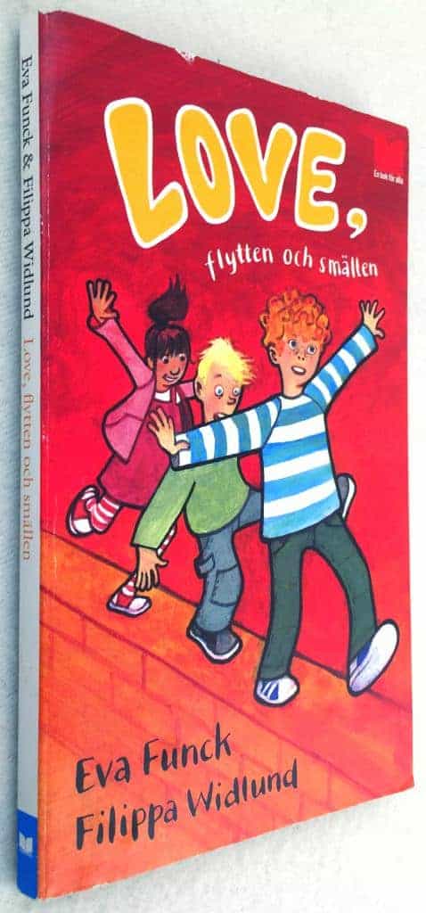 Funck, Eva ; Widlund, Filippa : Love, flytten och smällen