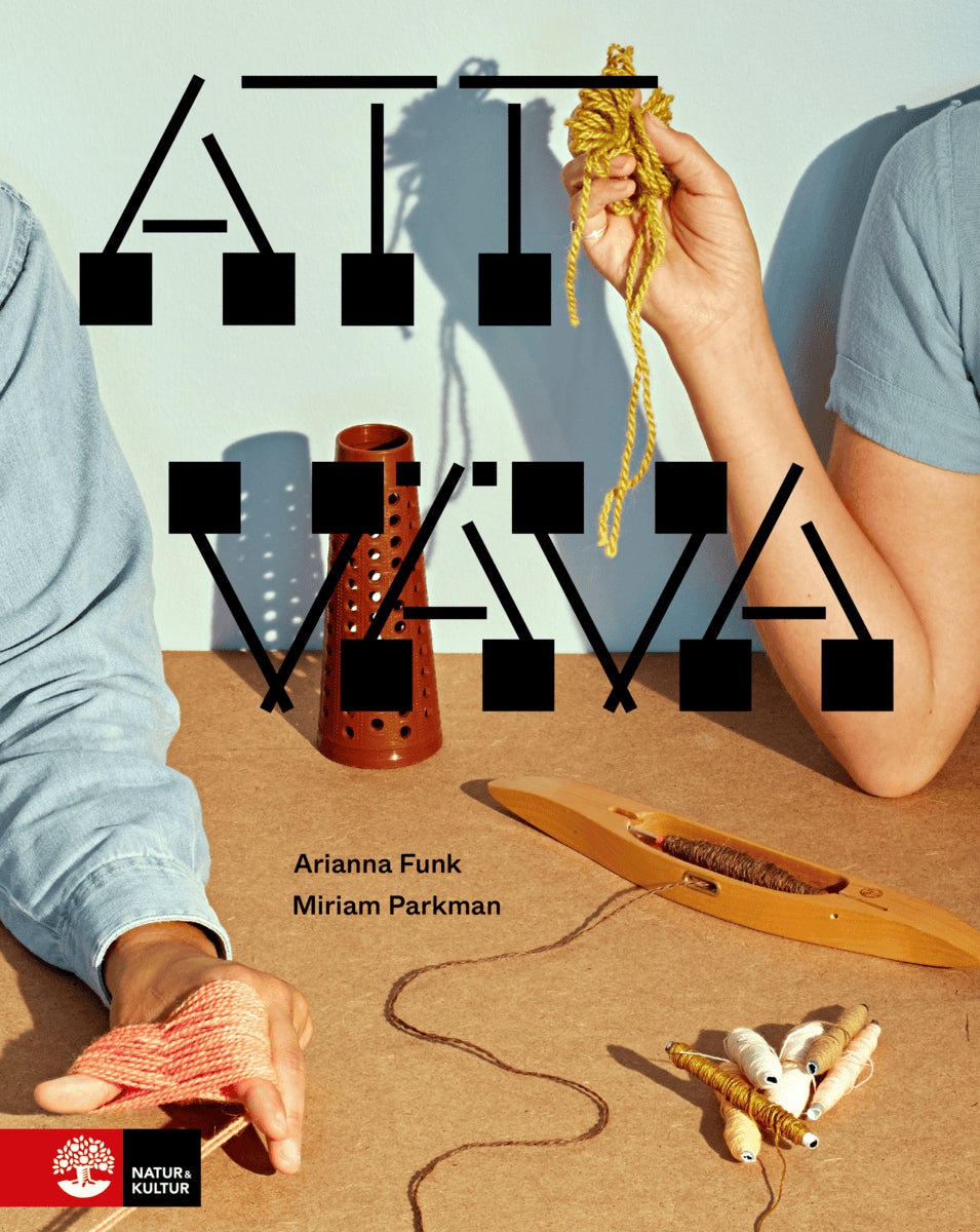 Funk, Arianna ; Parkman, Miriam : Att väva