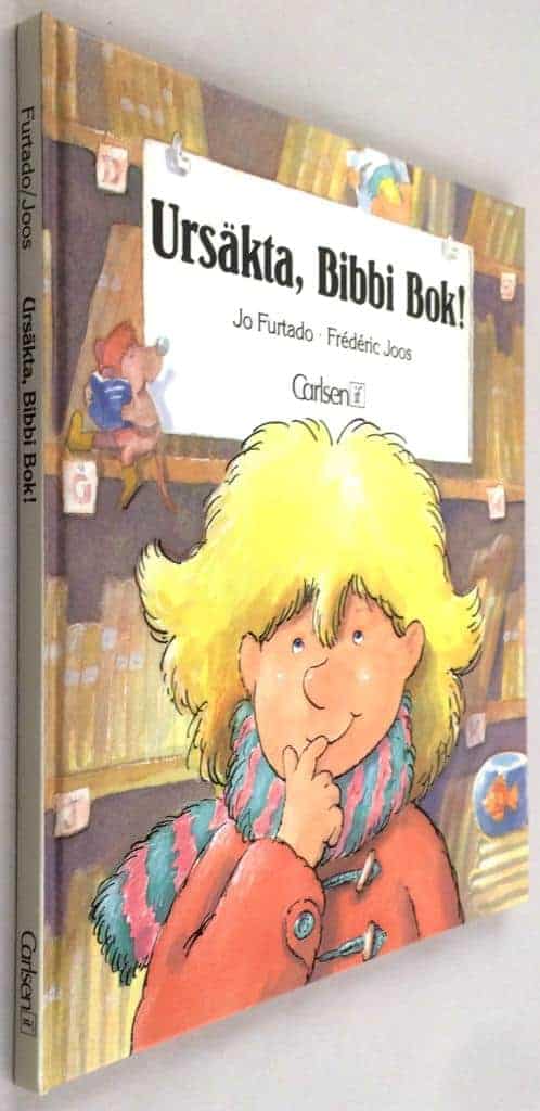 Furtado, Jo ; Joos, Frédéric ; Stein, Monica : Ursäkta, Bibbi Bok!