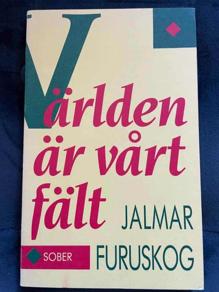 Furuskog, Jalmar ; Axelsson, Peter : Världen är vårt fält