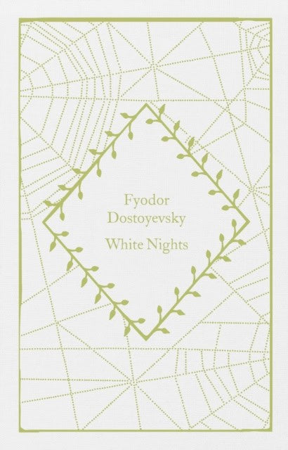 Fyodor Dostoyevsky : White Nights