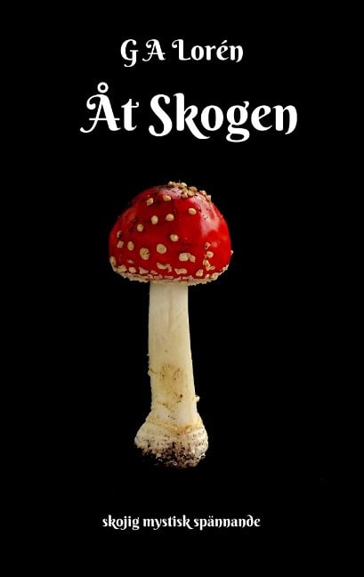 G A Lorén : Åt Skogen