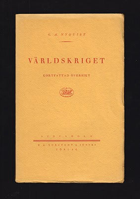 G. A. Nyqvist : Världskriget. Kortfattad översikt med porträtt, kartor m. m.