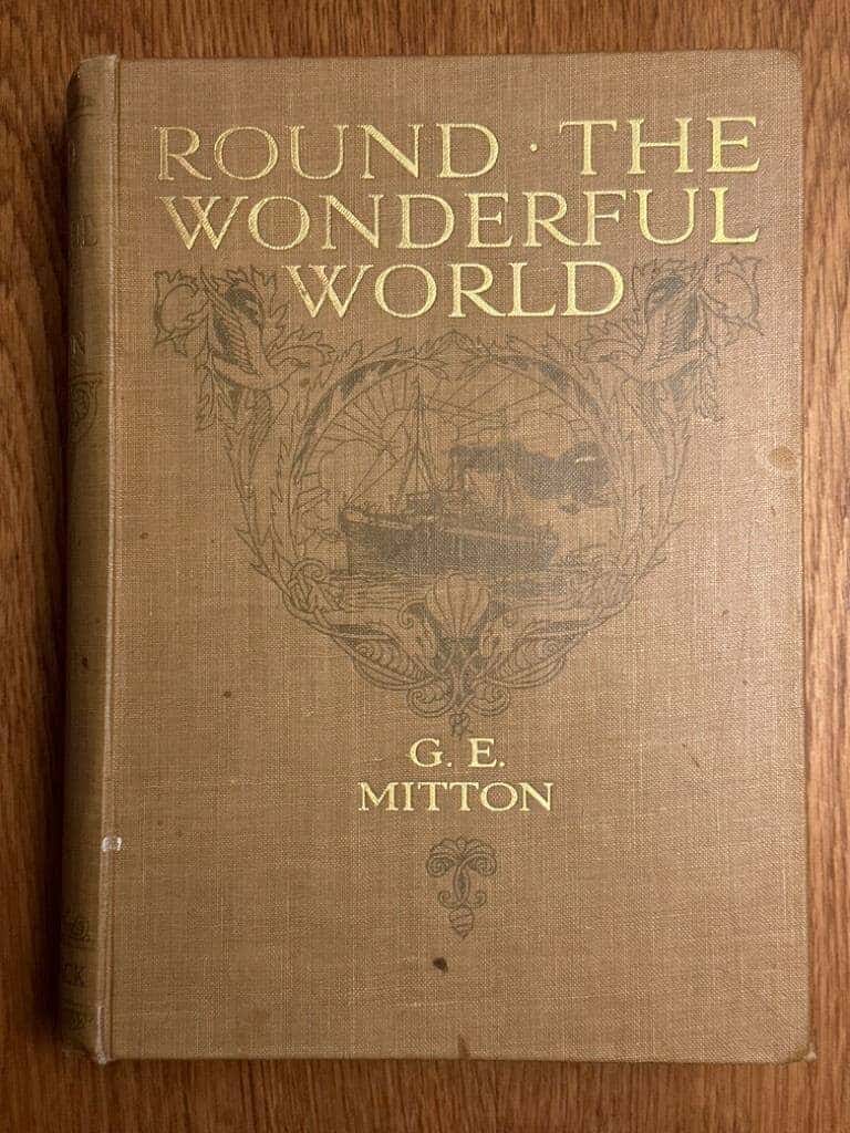 G. E. Mitton : Round the Wonderful World