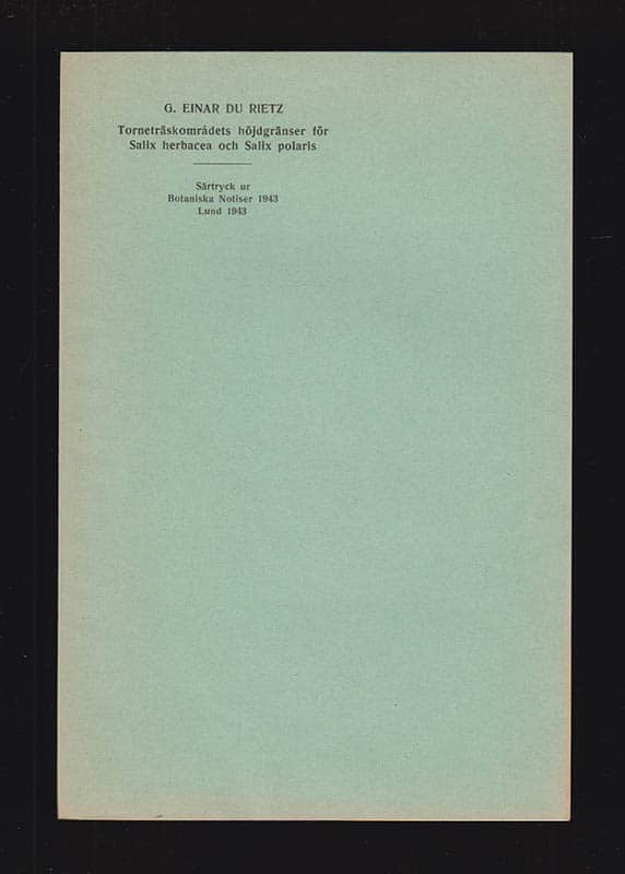 G. Einar Du Rietz : Torneträskområdets höjdgränser för Salix herbacea och Salix polaris